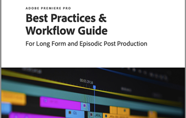 Guía completa de Premiere Pro para productores de vídeos de larga duración y episodios